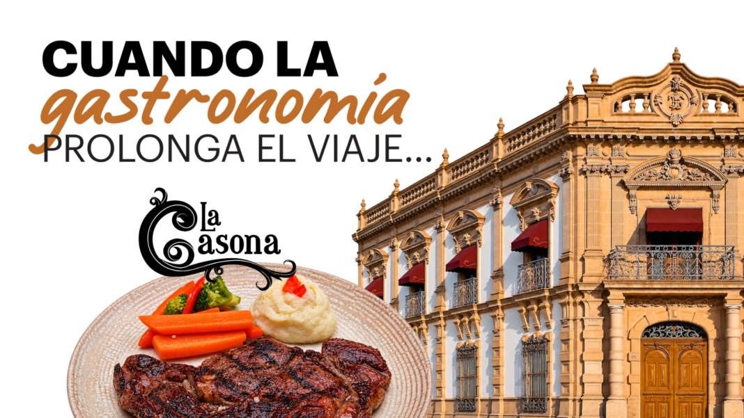 Cuando la gastronomía prolonga el viaje… Restaurante La Casona en el Centro Histórico de Chihuahua, ubicado en una construcción histórica que combina gastronomía regional, arquitectura y turismo.