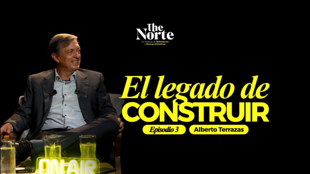 Alberto Terrazas durante entrevista en el podcast The Norte sobre emprendimiento y desarrollo empresarial en Chihuahua.