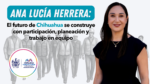 Ana Lucía Herrera Navarro durante entrevista sobre desarrollo, planeación y participación ciudadana en Chihuahua capital.