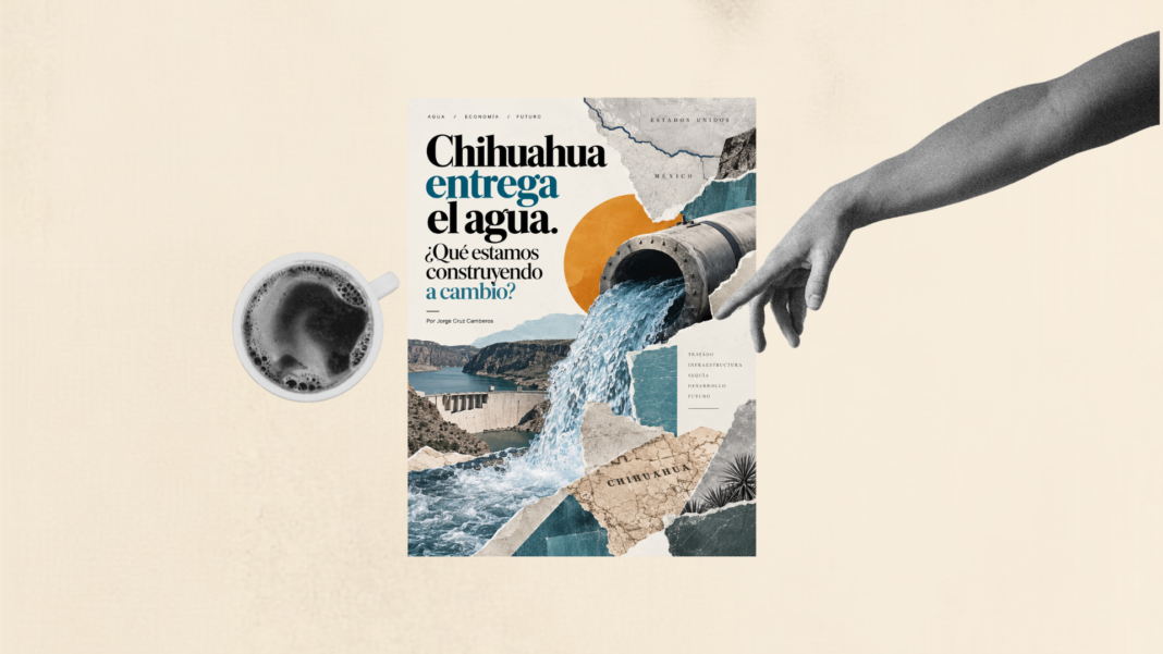 Chihuahua entrega el agua. ¿Qué estamos construyendo a cambio? Río Conchos y seguridad hídrica de Chihuahua ante los compromisos del Tratado de Aguas de 1944.