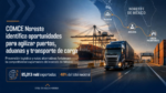 COMCE Noreste impulsa estrategias preventivas y rutas logísticas alternativas para fortalecer las exportaciones y la competitividad industrial de Chihuahua